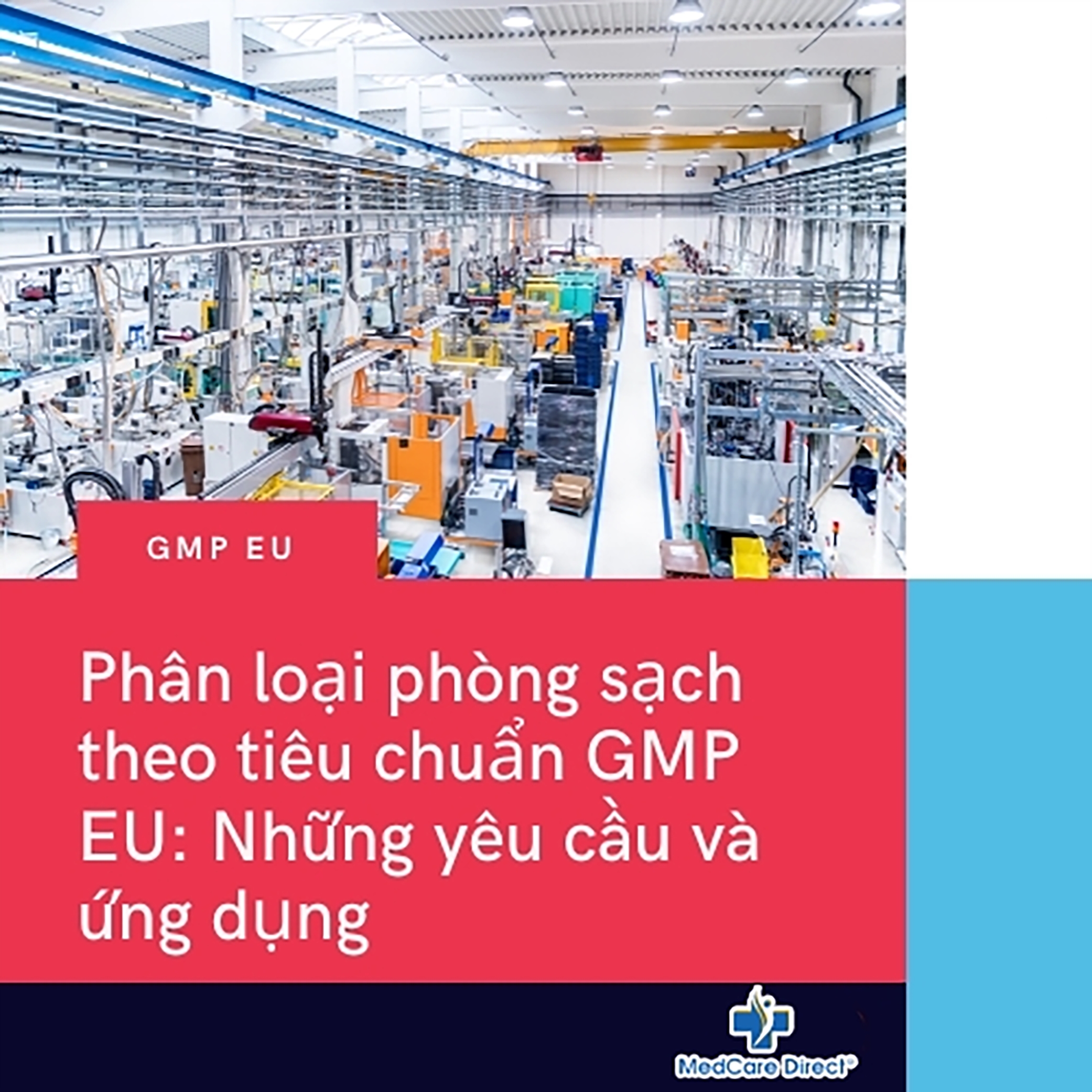Phân loại phòng sạch theo tiêu chuẩn GMP EU: Những yêu cầu và ứng dụng